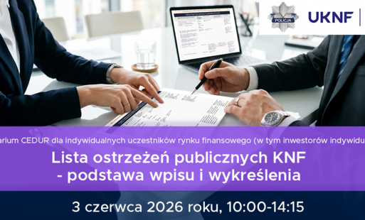 Zdjęcie do Urząd KNF - zaproszenie na webinarium CEDUR "Lista ostrzeżeń publicznych KNF &ndash; podstawa wpisu i wykreślenia"